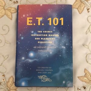 E.T. 101:  The Cosmic Instruction Manual- Zoev Jho